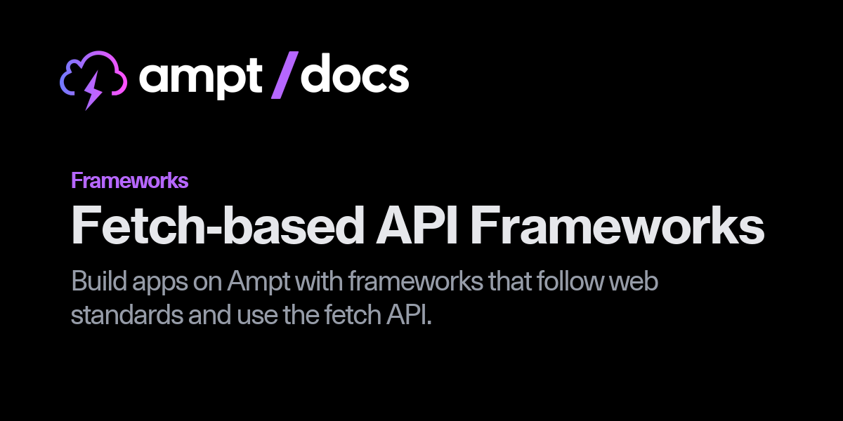 Fetch-based API Frameworks - Ampt